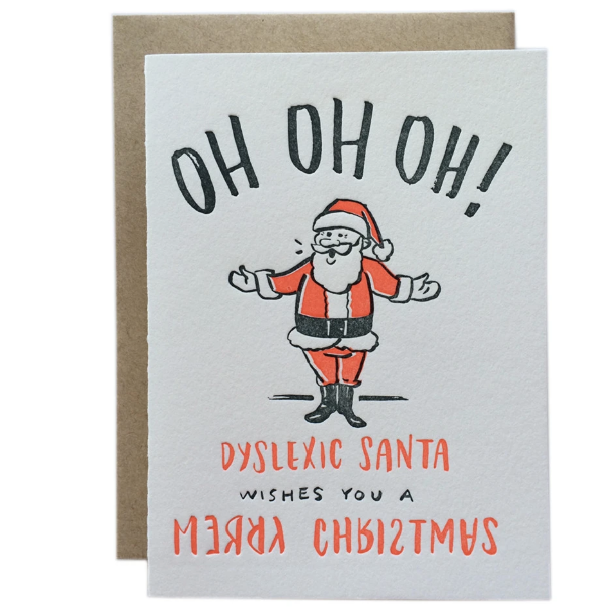 card with Santa that reads "oh oh oh! Dyslexic santa wishes you a merry christmas (merry christmas is written with letters backwords)
