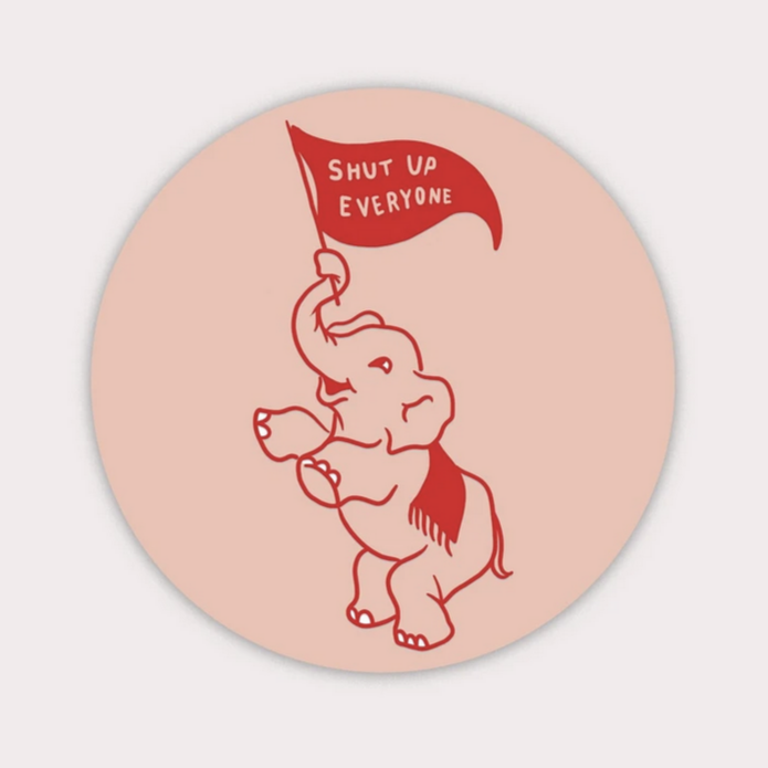 Shut Up (Elephant) Vinyl Sticker