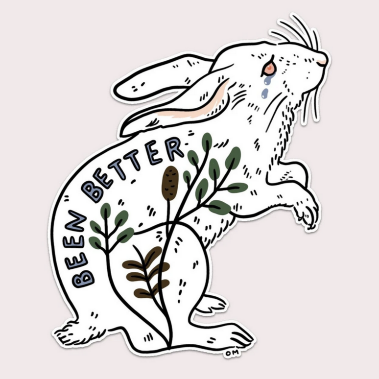Been Better (Rabbit) Vinyl Sticker