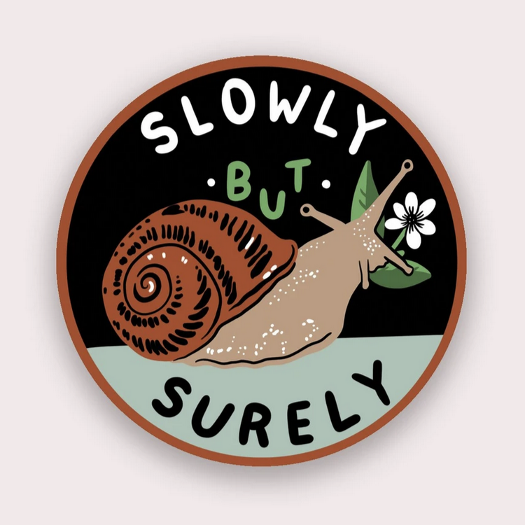Slowly But Surely (Snail) Vinyl Sticker