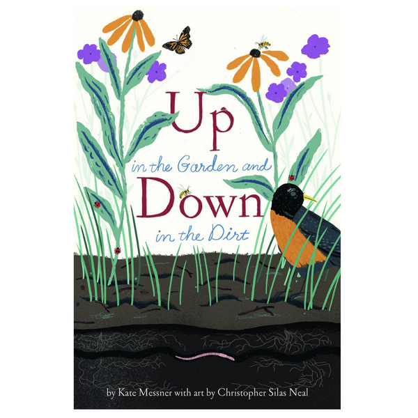 Up in the Garden and Down in the Dirt -Paperback 5-8yrs