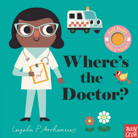 Where's the Doctor? -Ingela P Arrhenius (0-3yrs)