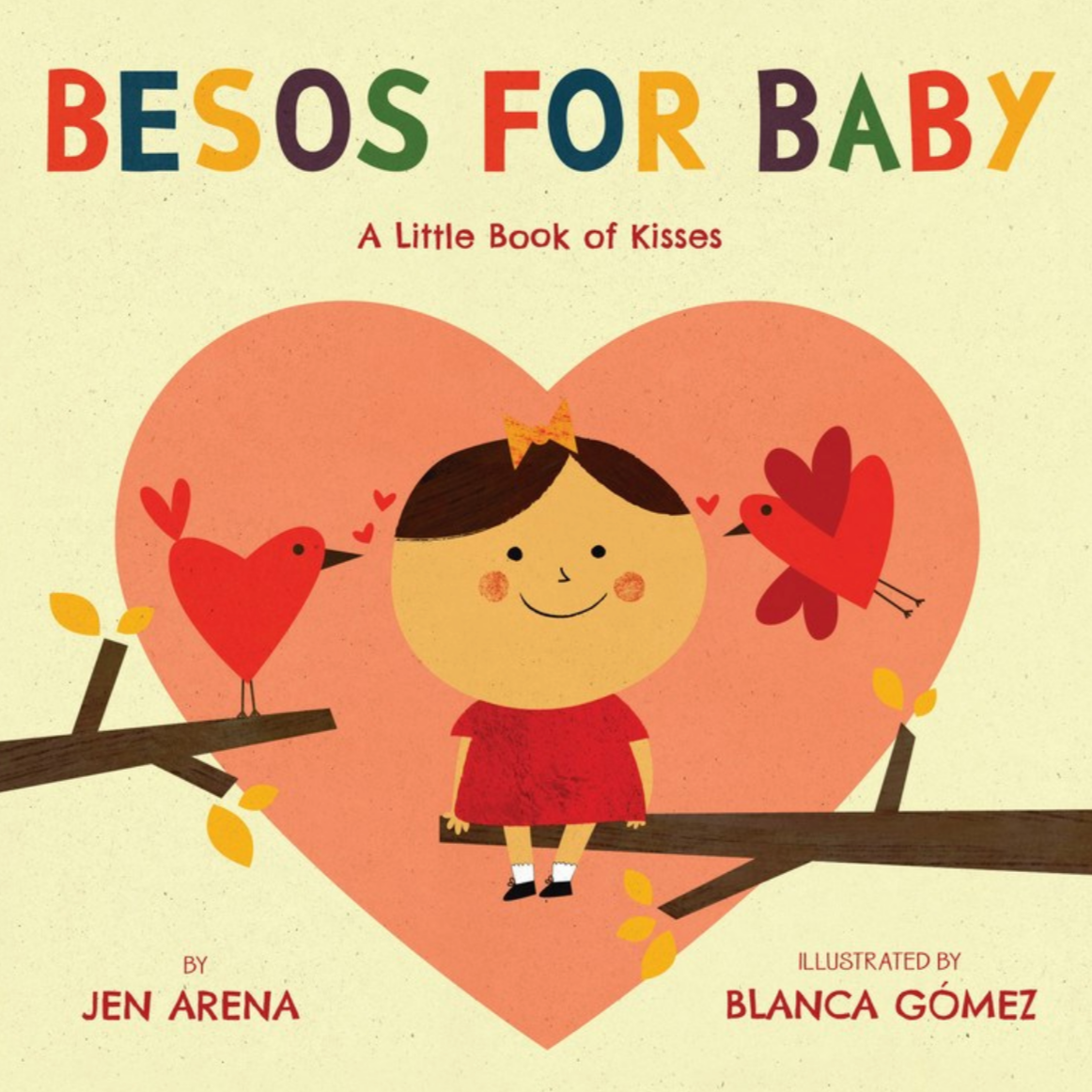 Besos for Baby: A Little Book of Kisses -Blanca Gomez