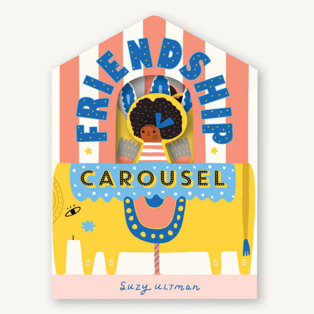 Friendship Carousel -Suzy Ultman (0-3yrs)