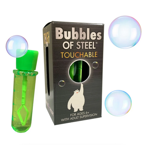 Bubbles of Steel: Touchable and Heroic Bubbles (4-14yrs)