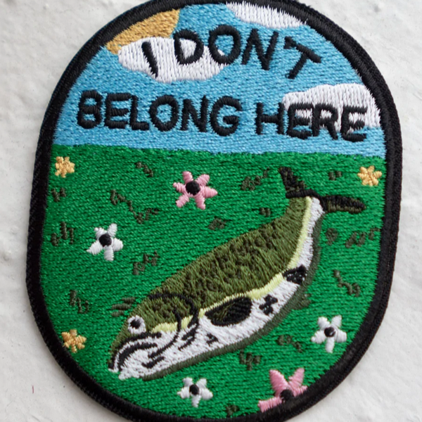 I Don't Belong Here - Sticky Patch