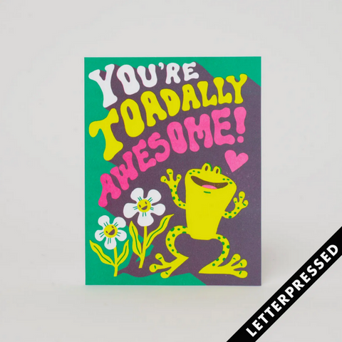 Toadally Awesome -love