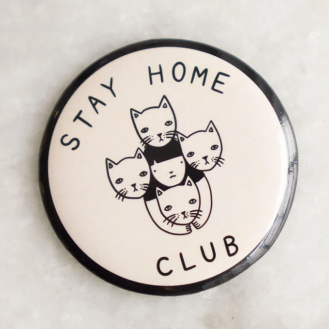 Stay Home Club Magnet