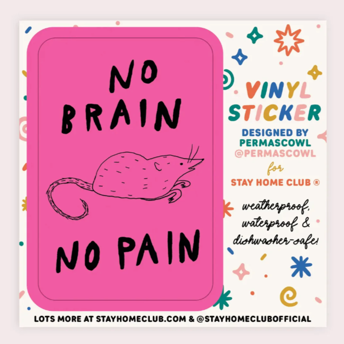 No Brain No Pain Vinyl Sticker