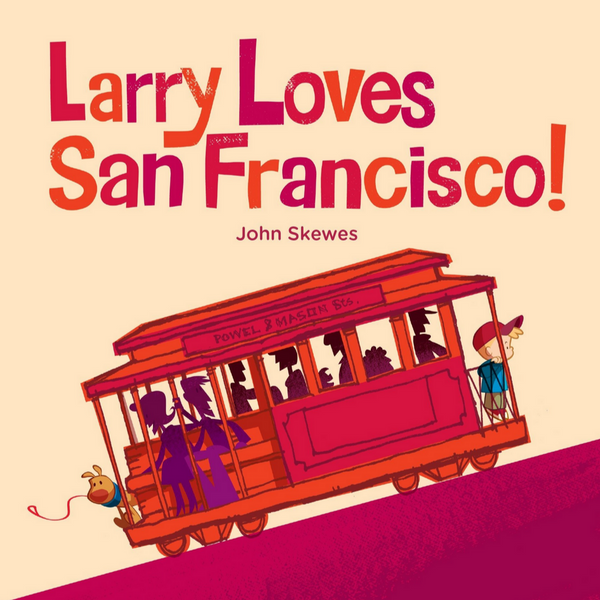 Larry Loves San Francisco! (0-3yrs)