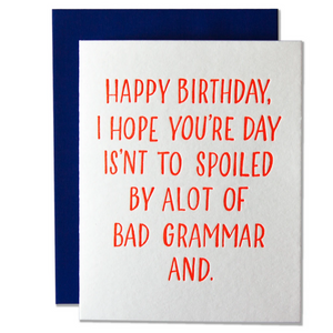 Bad Grammar And. -birthday