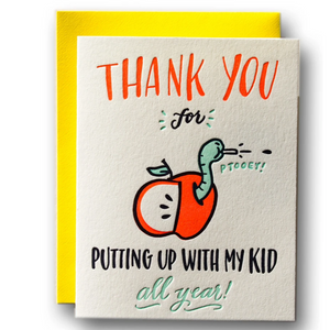 Thanks For Putting Up With My Kid All Year Card -thank you teacher